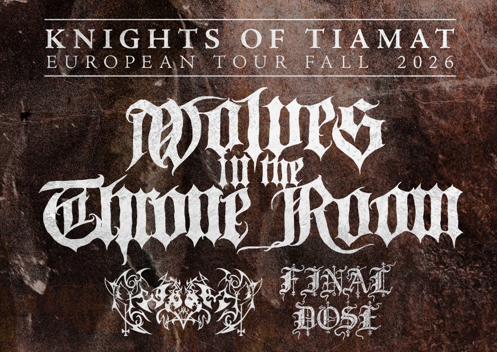 WOLVES IN THE THRONE ROOM – Knights Of Tiamat - European Tour Fall 2026